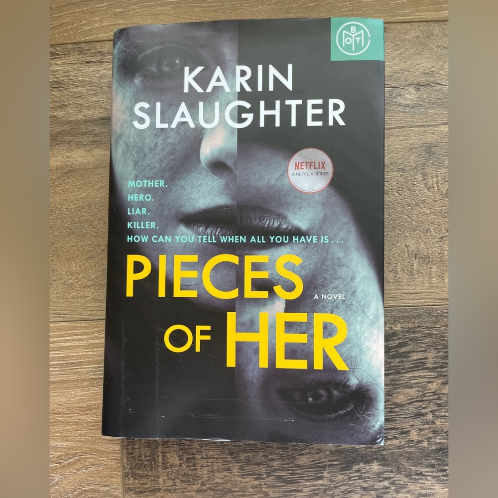 Pieces of Her By: Karen Slaughter NOVEL